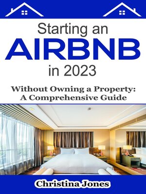 cover image of Starting an AirBNB in 2023 Without Owning a Property